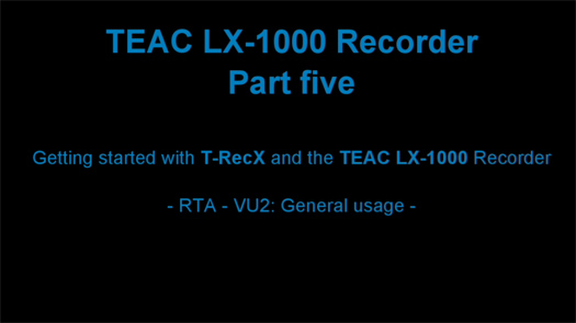 Tutorial Part 5: T-RecX and RTA-VU2 – General Usage
